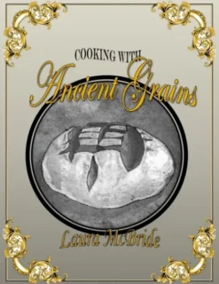 Cooking with Ancient Grains