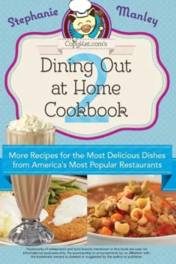 Copykat.com's Dining Out At Home Cookbook 2
