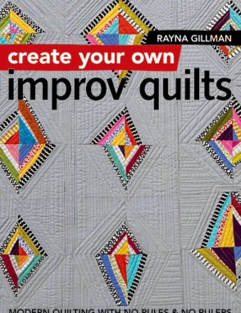 Create Your own Improv Quilts