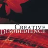 Creative Disobedience