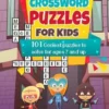Crossword Puzzles For Kids: 101 Coolest puzzles to solve for ages 7 and up