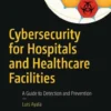 Cybersecurity for Hospitals and Healthcare Facilities