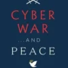 Cyber War...and Peace