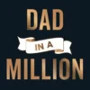 Dad in a million