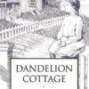 Dandelion Cottage