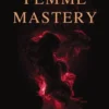 Dark Femme Mastery