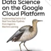 Data Science on the Google Cloud Platform