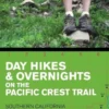 Day Hikes and Overnights on the Pacific Crest Trail: Southern California