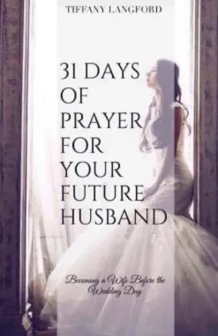 31 Days of Prayer for Your Future Husband