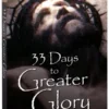 33 Days to Greater Glory: A Total Consecration to the Father Through Jesus Based on the Gospel of John