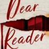 Dear Reader