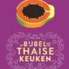 De bijbel van de Thaise keuken