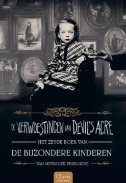 De Bijzondere Kinderen van Mevrouw Peregrine 6 - De verwoestingen van Devil's Acre