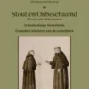 De blootsvoetse broeders (De bervoete broers) en Stout en Onbeschaamd (Stout ende Onbescaemt) in hedendaags Nederlands