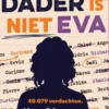 De dader is niet Eva