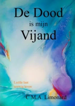 De dood is mijn vijand!