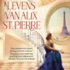 De drie levens van Alix St. Pierre