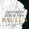 De eerste editie van Paulus