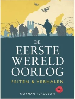 De Eerste Wereldoorlog: feiten & verhalen