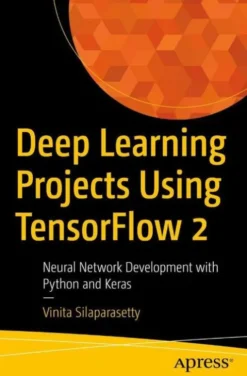 Deep Learning Projects Using TensorFlow 2
