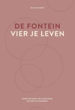 De fontein, vier je leven