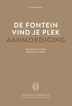 De fontein, vind je plek - Aanmoediging