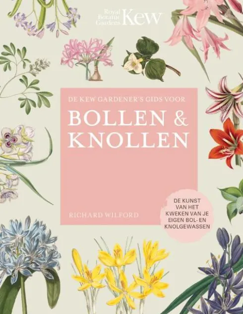 De Kew Gardener's gids voor Bollen & Knollen