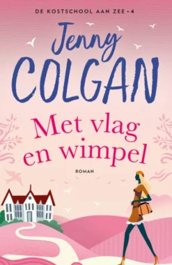 De Kostschool aan zee 4 - Met vlag en wimpel
