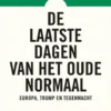 De laatste dagen van het oude normaal