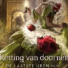De Laatste Uren Trilogie 3 - Ketting van doornen