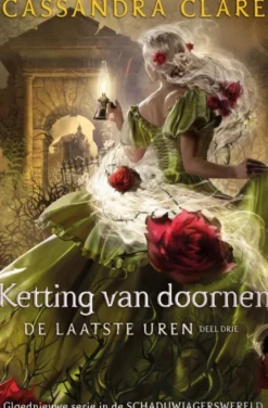 De Laatste Uren Trilogie 3 - Ketting van doornen