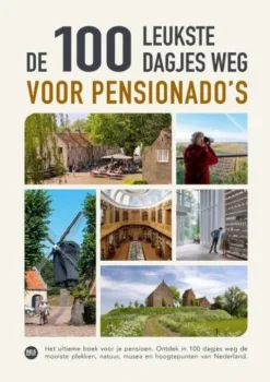 De 100 leukste dagjes weg voor pensionado's