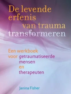 De levende erfenis van trauma transformeren