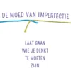 De moed van imperfectie