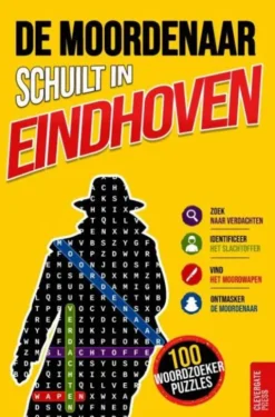 De moordenaar schuilt in Eindhoven