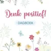 Denk positief! Dagboek