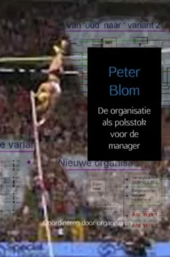 De organisatie als polsstok voor de manager