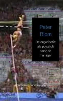 De organisatie als polsstok voor de manager