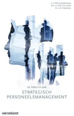 De praktijk van strategisch personeelsmanagement