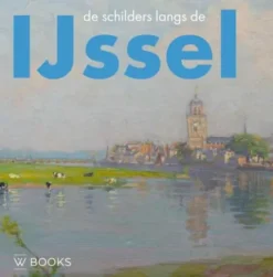 De schilders langs de IJssel