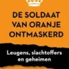 De soldaat van Oranje ontmaskerd