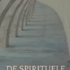 De spirituele erfenis van mijn vader