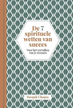 De 7 spirituele wetten van succes
