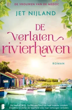 De Vrouwen van Médoc 3 - De verlaten rivierhaven