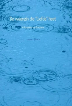 De waanzin die "Liefde" heet