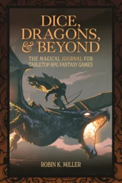 Dice, Dragons, and Beyond