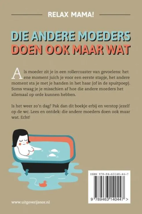 Die andere moeders doen ook maar wat