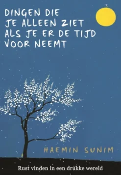 Dingen die je alleen ziet als je er de tijd voor neemt
