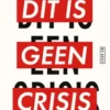 Dit is geen crisis