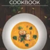 Diverticulitis Cookbook: Easy and Delicious Recipes for Clear Liquid, Full Liquid, Low Fiber and Maintenance Stage for the Diverticulitis Diet